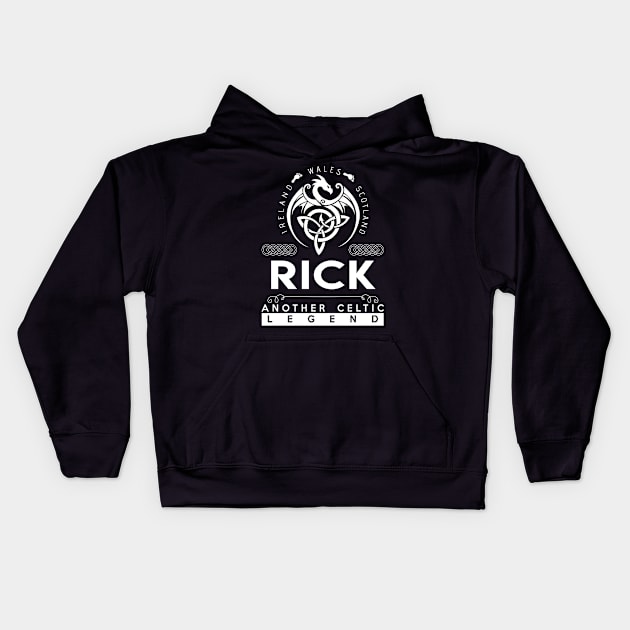 Rick Name T Shirt - Another Celtic Legend Rick Dragon Gift Item Kids Hoodie by harpermargy8920